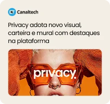 Privacy adota novo visual: carteira e mural com destaques na plataforma